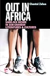 Out in Africa: Same-Sex Desire in Sub-Saharan Literatures and Cultures