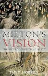 Milton's Vision: The Birth of Christian Liberty