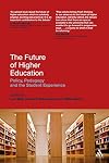 Future of Higher Education: Policy, Pedagogy and the Student Experience