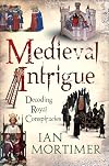 Medieval Intrigue: Decoding Royal Conspiracies