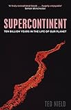 Supercontinent Ten Billion Years In The Life Of Our Planet