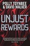 Unjust Rewards: Exposing Greed and Inequality in Britain Today