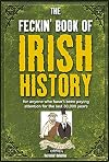 The Feckin' Book of Irish History (Feckin' Collection)