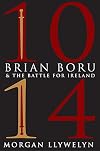 1014: Brian Boru & the Battle for Ireland