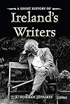 A Short History of Ireland's Writers