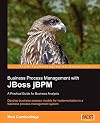 Business Process Management with JBoss jBPM: A Practical Guide for Business Analysts