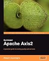 Quickstart Apache Axis2: A practical guide to creating quality web services