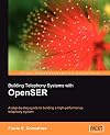 Building Telephony Systems with OpenSIPS 1.6