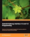Asterisk Gateway Interface 1.4 and 1.6 Programming