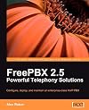 FreePBX 2.5 Powerful Telephony Solutions