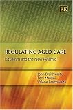 Regulating Aged Care Ritualism And The New Pyramid