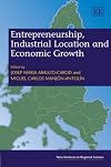 Entrepreneurship, Industrial Location and Economic Growth (New Horizons in Regional Science)