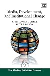 Media, Development, and Institutional Change (New Thinking in Political Economy)