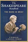 The Shakespeare Handbook: The Bard in Brief
