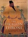 The Dragon Throne: China's Emperors from the Qin to the Manchu
