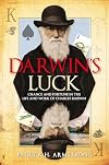 Darwin's Luck: Chance and Fortune in the Life and Work of Charles Darwin
