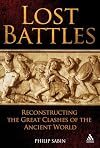 Lost Battles: Reconstructing the Great Clashes of the Ancient World