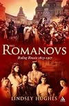 The Romanovs: Ruling Russia, 1613-1917