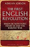 The First English Revolution: Simon de Montfort, Henry III and the Barons' War (Continuum Sources in Ancient History)