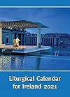 Liturgical Calendar for Ireland 2021: Ordo 2021