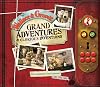 Wallace & Gromit: Grand Adventures & Glorious Inventions: The Scrapbook of an Inventor and His Dog