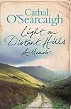 Light on Distant Hills: A Memoir