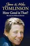 How Good is That?: The Story of a Reluctant Heroine