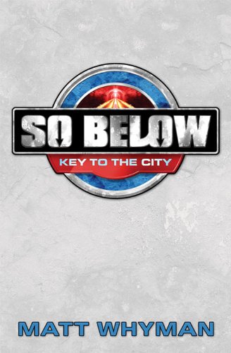 Cover of So below : Key to the City