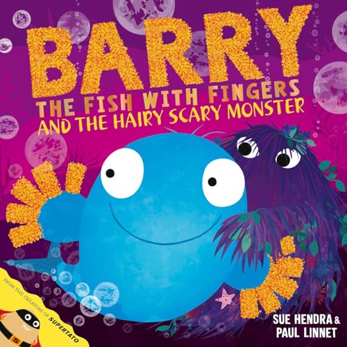 Barry the Fish with Fingers and the Hairy Scary Monster book cover