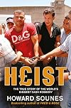 Heist: The True Story of the World's Biggest Cash Robbery