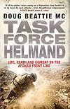 Task Force Helmand: A Soldier's Story of Life, Death and Combat on the Afghan Front Line