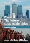 The Future of Sustainable Cities: Critical Reflections