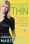 You Can Be Thin: The Ultimate Programme to End Dieting... Forever (Paperback)
