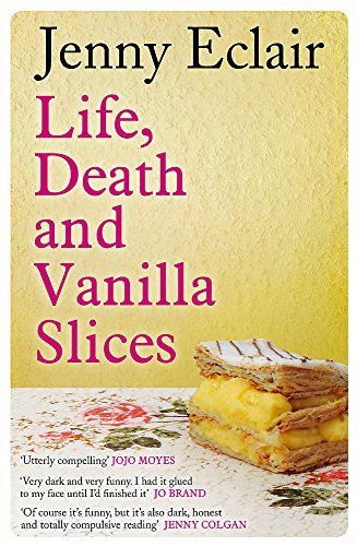 Life, Death and Vanilla Slices book cover