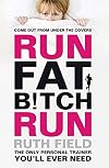 Run Fat Bitch Run