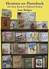 Heroines on Horseback: The Pony Book in Children's Fiction