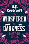 The Whisperer in Darkness and Other Tales