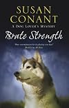 Brute Strength (A Dog Lover's Mystery)