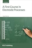 A First Course In Electrode Processes Rsc