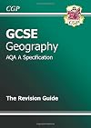 GCSE Geography AQA A: The Revision Guide