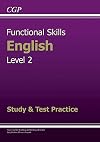 Functional Skills English Level 2: Study and Test Practice