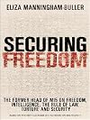 Securing Freedom: The Former Head of MI5 on Freedom, Intelligence, the Rule of Law, Torture and Security