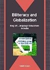 Biliteracy and Globalization: English Language Education in India (Bilingual Education & Bilingualism, 67)