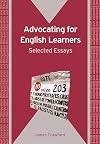 Advocating for English Learners: Selected Essays (69) (Bilingual Education & Bilingualism (69))