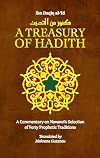 A Treasury of Hadith: A Commentary on Nawawiโs Selection of Prophetic Traditions (Treasury in Islamic Thought and Civilization)