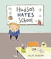 Hudson Hates School