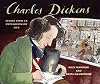 Charles Dickens: Scenes from an Extraordinary Life
