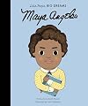 Maya Angelou (Little People, Big Dreams)