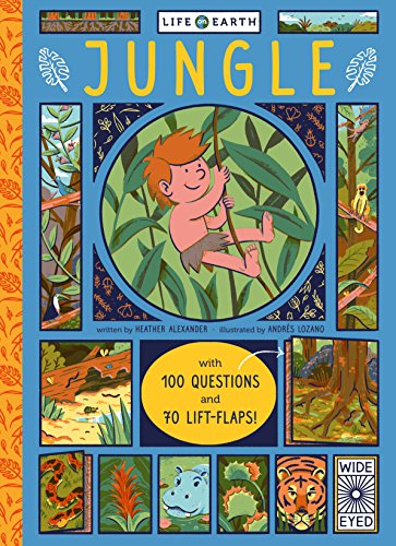 Life on Earth: Jungle: With 100 Questions and 70 Lift-flaps! book cover