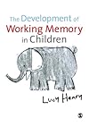 The Development of Working Memory in Children (Discoveries & Explanations in Child Development)